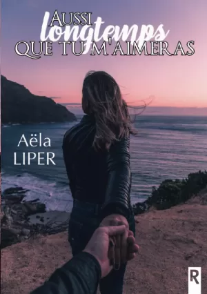 Aëla Liper – Aussi longtemps que tu m'aimeras